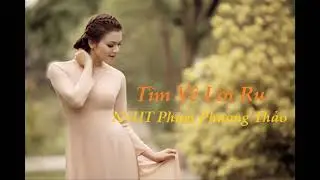 TÌM VỀ LỜI RU | PHẠM PHƯƠNG THẢO | NHẠC TRỮ TÌNH QUÊ HƯƠNG HAY NHẤT