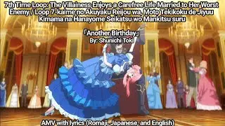 7th Time Loop 「Another Birthday」 AMV with lyrics