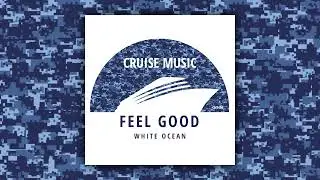 White Ocean - Feel Good (Radio Edit) [CMS494]