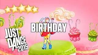 [BIRTHDAY SPECIAL] JUST DANCE 2015 Wii - BIRTHDAY | 5 STARS