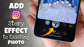 How to Add Instagram Story Effects to Existing Photo