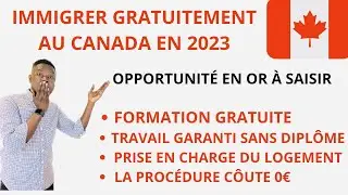 NOUVEAU PROGRAMME D'IMMIGRATION À L'EST DU CANADA 🇨🇦 EN 2023 GRATUITEMENT ET SANS DIPLÔME