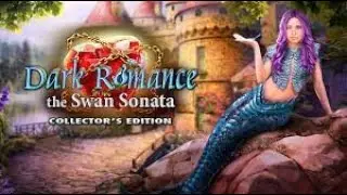 Вернём русалочке голос в Темный романс 3:Лебединая соната.Dark Romance 3: The Swan Sonata.