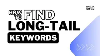 How to find Long-tail Keywords in your Niche that people are looking for?
