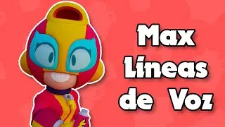 LINEAS DE VOZ MAX (BRAWL STARS) || Felixen
