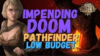 Impending Doom Pathfinder on a LOW BUDGET Still Works 3.22 | Path of Exile | PoE Builds |