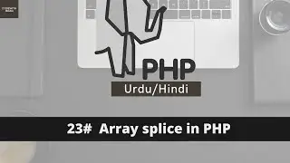 Splice Array In PHP tutorial in Urdu/Hindi [2022]