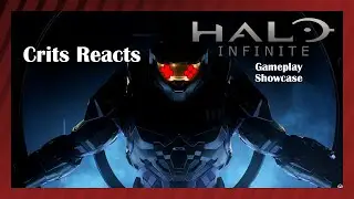 Crits Reacts | Halo Infinite Gameplay Showcase