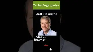 "The greatest machine that ever existed is....." - Jeff Hawkins