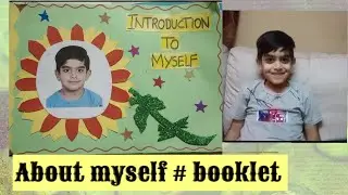About myself | Let me introduce myself |booklet on myself | booklet for school project