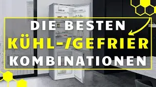 Kühl-/GefrierKombination TEST (2024) - Die 3 besten Kühl-/GefrierKombis im großen VERGLEICH!
