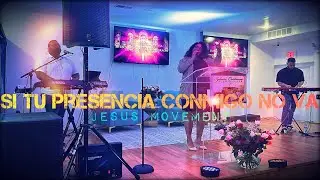 Jesus Movement - Si Tu Presencia Conmigo No Va @OASISMINISTRY