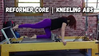 Pilates Reformer Abs Exercises | Kneeling Abs Facing Back