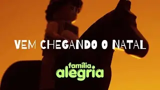 Vem chegando o natal (Música) - Família Alegria