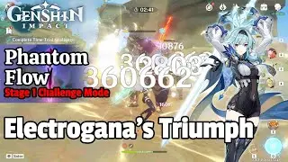 【Genshin Impact】Phantom Flow - 1st Stage - Electrogana's Triumph - Challenge Mode!