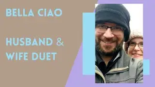 Husband & Wife Audio Duet: Bella Ciao 🎹🎻