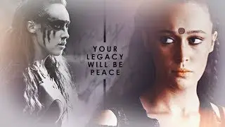 Lexa kom Trikru | Your legacy will be peace [#3YearsWithoutLexa]