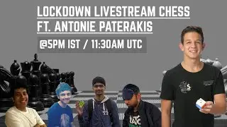 Lockdown chess ep.14 Ft. Antonie Paterakis!