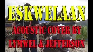 Eskwelaan (Lymwel & Jefferson acoustic cover)