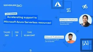 Accelerating support to Microsoft Azure Serverless resources