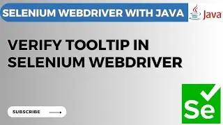 Selenium WebDriver Tutorial #18 | How to Verify Tooltip in Selenium WebDriver (Step-by-Step Guide)