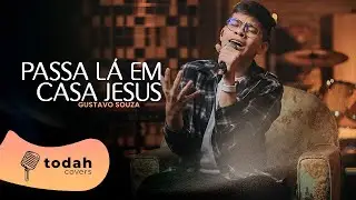 Gustavo Souza | Passa Lá Em Casa Jesus [Cover Kailane Frauches]