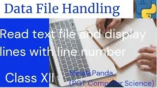 Data File Handling|Read a text file ,display line with line number|Class XII Comp Science