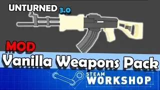 Unturned MOD: Vanilla Weapons Pack [Mais Armas]