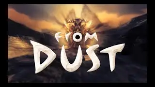From Dust - начинаем !