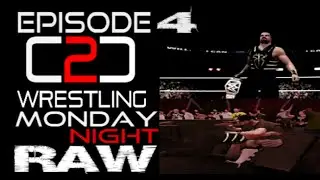C2C Monday Night Raw - Episode 4 - The Final Charge