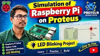 LED blinking using Raspberry Pi; Circuit simulation on Proteus