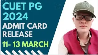 Cuet PG Admit Card Release 2024 : 11- 13 March Exam| cuet pg 2024 Admit card release