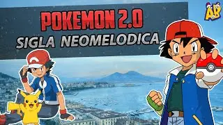 POKEMON 2.0 - SIGLA NEOMELODICA !