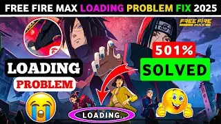 Free Fire Max Loading Problem After Ob50 Update | Free Fire Max Loading Problem Fix 2025