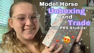 Model Horse Unboxing and Trade with @PRSStudiosOfficial!! (And Some Important Info)