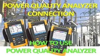 Power Quality Analyzer Connection | How to use Power Quality Analyzer