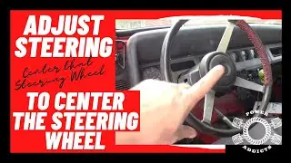 Centering the Steering Wheel by adjusting the Drag Link 