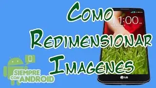 Cómo redimensionar imágenes en Android