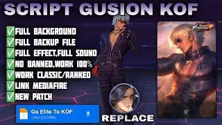 Script Skin Gusion Elite To Kof - Full Audio Voice || No Password - Patch Terbaru - MLBB