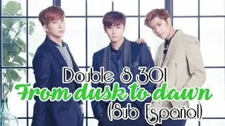 (Sub Español) Double S 301 - From dusk to dawn