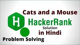 Cats and a Mouse || Hackerrank Solution || Java || Hindi