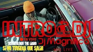Musicologo The Libro Ft Dj Patio - Si No Tuviera Que Salir EN VIVO Intro 113 BPM | Edit.@djmagnifico