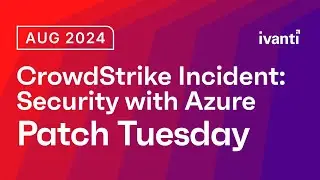 Understanding the CrowdStrike Incident: Enhancing Security Measures with Microsoft Azure