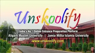 Unskoolify India’s No 1 Entrance Preparation Platform for AMU & JAMIA #amu #jamia #aligarh #cbse