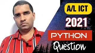 A/L ICT | Python 2021 | Python Explanation