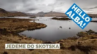 Hello Alba - úvodní díl k cestě do Skotska ep. 1