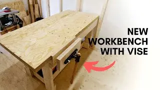 Workbench w/ Vise! In a Weekend!