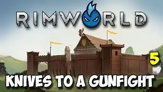 RimWorld Alpha 16 - Ep.5 - KNIVES TO A GUNFIGHT - Tribal Let's Play Guide
