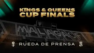 👑 RUEDA de PRENSA - Kings & Queens Cup Finals desde Málaga ⚽ 