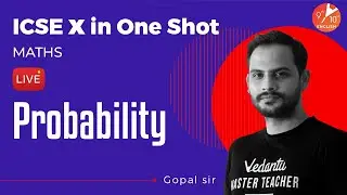 Probability in One Shot | ICSE Class 10 Maths Chapter 15 | Selina Solution | Vedantu 9 & 10 English